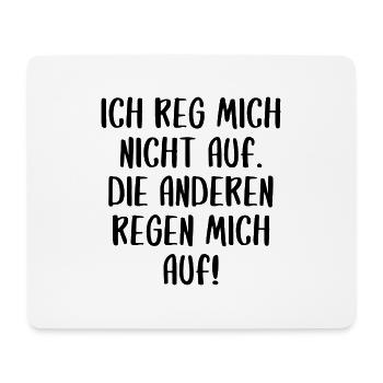 ich reg mich nicht auf lustiger Spruch Schrift - Mousepad (Querformat) - Weiß - Vorne