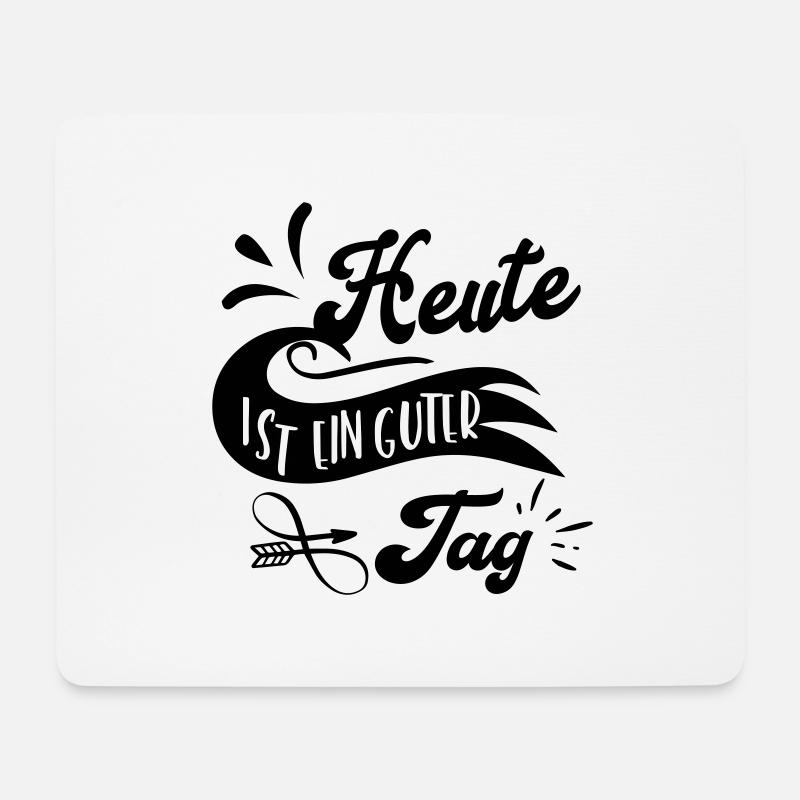 Heute ist ein guter Tag! Personalisierbar - Mousepad (Querformat) - Weiß
