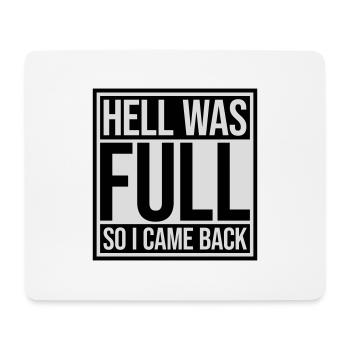 hell was full Quote - Mouse Pad (horizontal) - white - Front