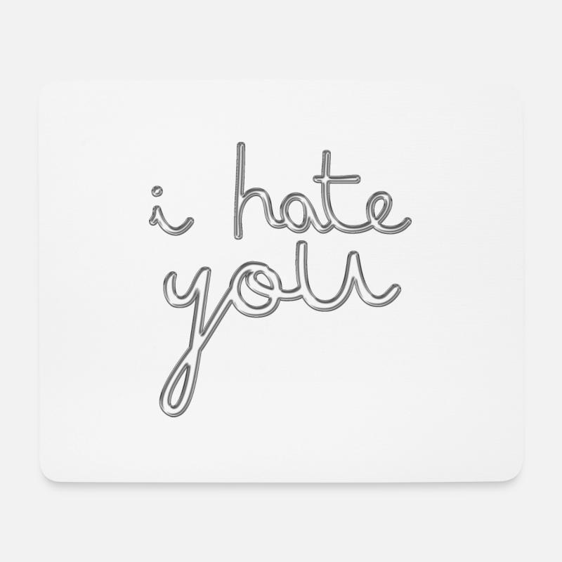 i hate you - Mouse Pad (horizontal) - white