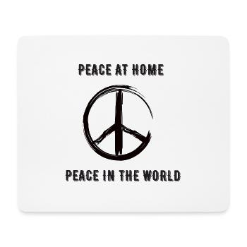 Peace at Home, Peace in the World - Mousepad (Querformat) - Weiß - Vorne