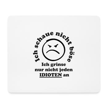 Lustiger Spruch: Ich grinse nicht jeden Idioten an - Mousepad (Querformat) - Weiß - Vorne