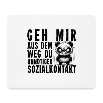 Geh mir aus dem Weg Du unnötiger Sozialkontakt - Mousepad (Querformat) - Weiß - Vorne