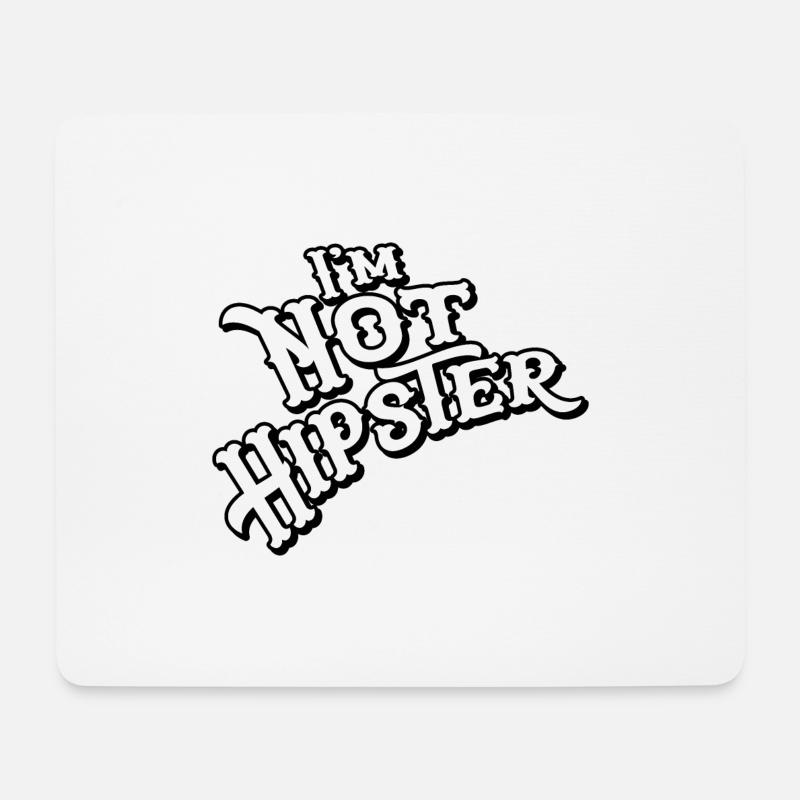 Im not Hipster - Mousepad (Querformat) - Weiß