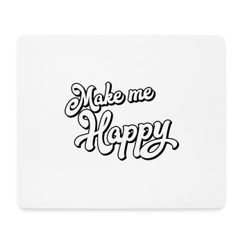 Make me happy - Mouse Pad (horizontal) - white - Front