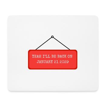 Je serai de retour en janvier 2029 - Tapis de souris (format paysage) - blanc - Devant