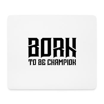 Born to be champion - Tapis de souris (format paysage) - blanc - Devant