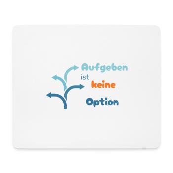 LIEBEVOLL Aufgeben ist keine Option - Mousepad (Querformat) - Weiß - Vorne