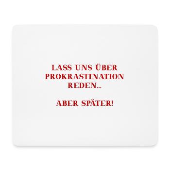 Prokrastination lustig Geschenkidee Humor - Mousepad (Querformat) - Weiß - Vorne