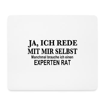 Ich rede mit mir selber, brauche Experten Rat - Mousepad (Querformat) - Weiß - Vorne