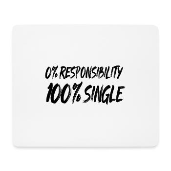 0% responsibility, 100% single - Mouse Pad (horizontal) - white - Front