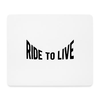 Ride to live - Mouse Pad (horizontal) - white - Front