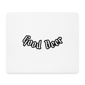 Good beer - Mousepad (Querformat) - Weiß - Vorne