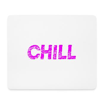 Chill - Geschenkidee - Mousepad (Querformat) - Weiß - Vorne
