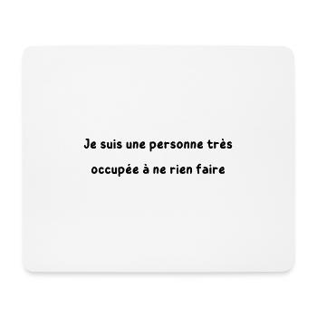 Je suis une personne très occupée à ne rien faire - Tapis de souris (format paysage) - blanc - Devant