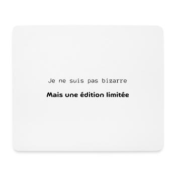 Je ne suis pas bizarre mais une édition limitée - Tapis de souris (format paysage) - blanc - Devant