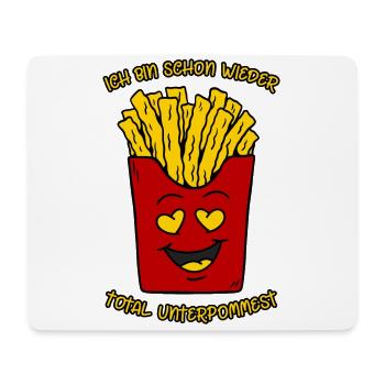 Pommes Frites / Schon wieder total unterpommest - Mousepad (Querformat) - Weiß - Vorne