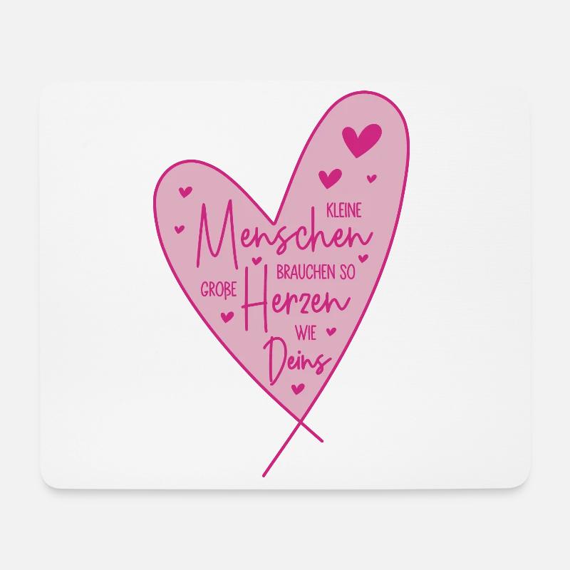 Kleine Menschen brauchen so große Herzen wie Deins - Mousepad (Querformat) - Weiß