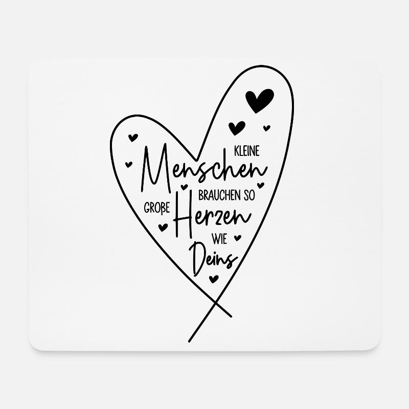 Kleine Menschen brauchen so große Herzen wie Deins - Mousepad (Querformat) - Weiß