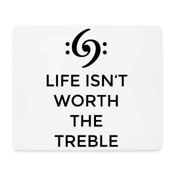 Life isn't worth the Treble Bass Design (FR) - Tapis de souris (format paysage) - blanc - Devant