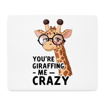 Verrückte Giraffe, You’re giraffing me crazy - Mousepad (Querformat) - Weiß - Vorne