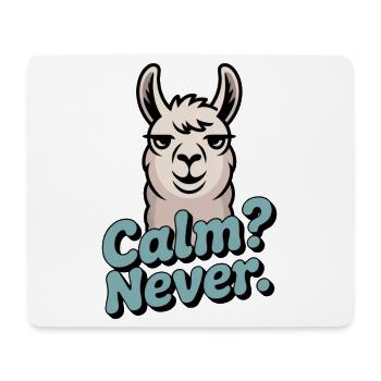 Calm? Never. – Null Gelassenheit - Mousepad (Querformat) - Weiß - Vorne