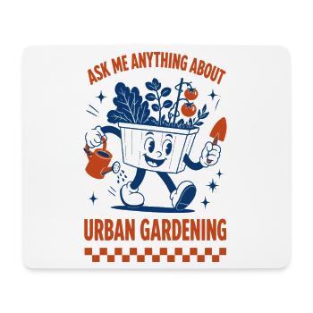 Ask Me Anything About Urban Gardening - Mouse Pad (horizontal) - white - Front