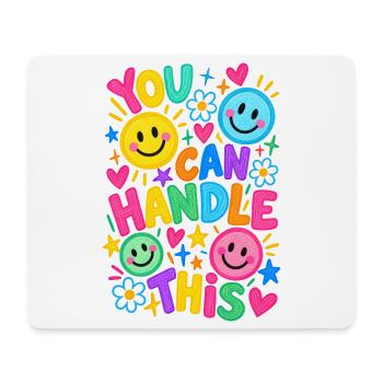 You Can Handle This Positiver Motivationsspruch - Mousepad (Querformat) - Weiß - Vorne