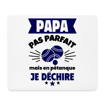 Papa pas parfait, mais à la pétanque je déchire - Tapis de souris (format paysage) - blanc - Devant