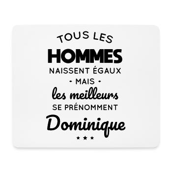 Hommes égaux meilleurs se prénomment Dominique - Tapis de souris (format paysage) - blanc - Devant