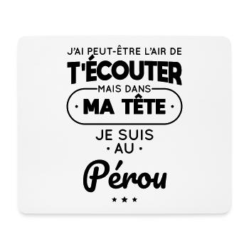 Dans ma tête je suis au Pérou - Tapis de souris (format paysage) - blanc - Devant