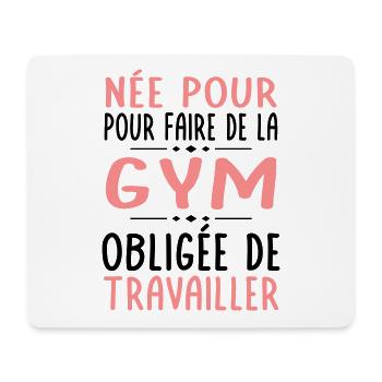 Née pour faire gymnastique Obligée de travailler - Tapis de souris (format paysage) - blanc - Devant