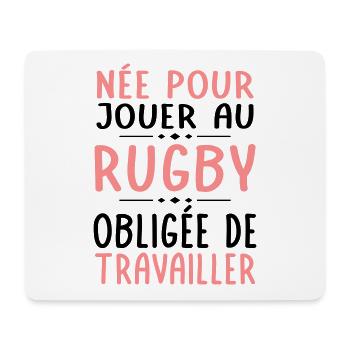 Née pour jouer au rugby - Obligée de travailler - Tapis de souris (format paysage) - blanc - Devant