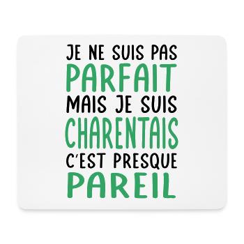 Je ne suis pas parfait mais je suis Charentais - Tapis de souris (format paysage) - blanc - Devant
