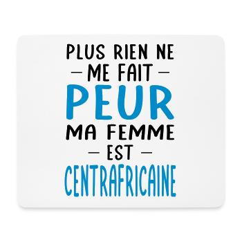 Rien ne me fait peur ma femme est Centrafricaine - Tapis de souris (format paysage) - blanc - Devant