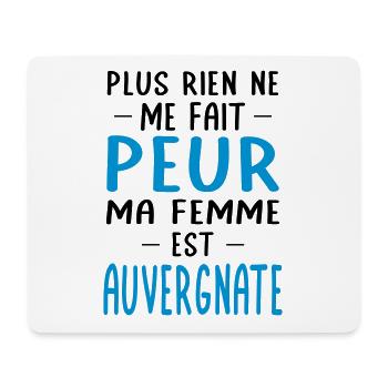 Rien ne me fait peur ma femme est Auvergnate - Tapis de souris (format paysage) - blanc - Devant