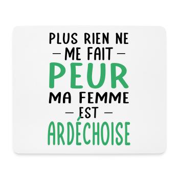 Rien ne me fait peur ma femme est Ardéchoise - Tapis de souris (format paysage) - blanc - Devant