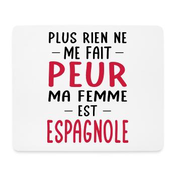 Rien ne me fait peur ma femme est Espagnole - Tapis de souris (format paysage) - blanc - Devant