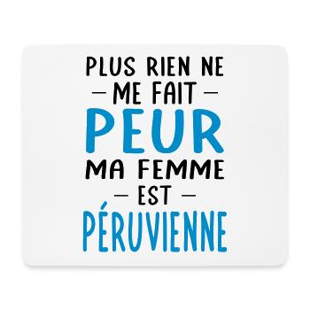 Rien ne me fait peur ma femme est Péruvienne - Tapis de souris (format paysage) - blanc - Devant