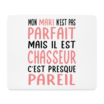 My husband is not perfect but he is a hunter - Mouse Pad (horizontal) - white - Front