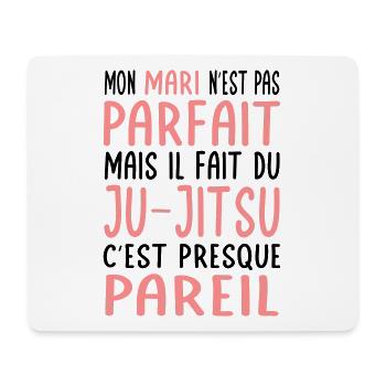 My husband not perfect but he does ju-jitsu - Mouse Pad (horizontal) - white - Front