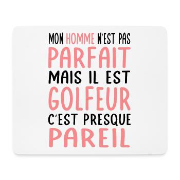Mon homme n'est pas parfait mais il est golfeur - Tapis de souris (format paysage) - blanc - Devant