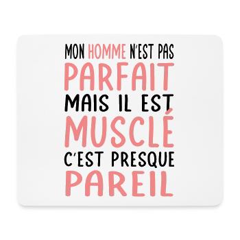 Mon homme n'est pas parfait mais il est musclé - Tapis de souris (format paysage) - blanc - Devant