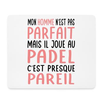 Mon homme n'est pas parfait mais il joue au padel - Tapis de souris (format paysage) - blanc - Devant