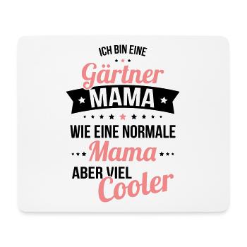 Gärtner Mama wie eine normale Mama viel cooler - Mousepad (Querformat) - Weiß - Vorne