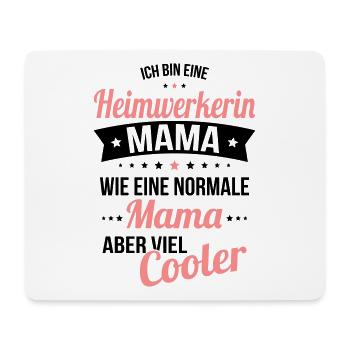Heimwerkerin Mama wie normale Mama viel cooler - Mousepad (Querformat) - Weiß - Vorne