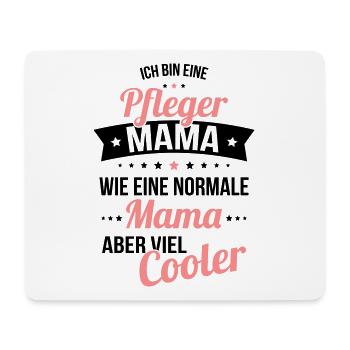 Pfleger Mama wie eine normale Mama viel cooler - Mousepad (Querformat) - Weiß - Vorne