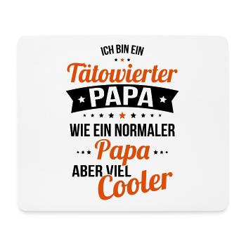 Tattooed dad much cooler like a normal dad - Mouse Pad (horizontal) - white - Front