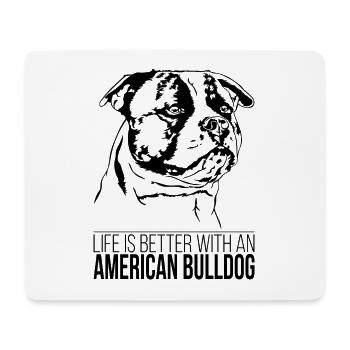 American Bulldog life is better Dog Wilsigns - Mouse Pad (horizontal) - white - Front