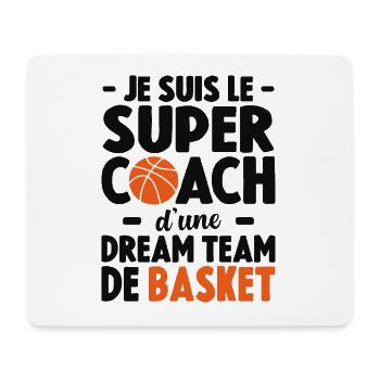 Je Suis Le Super Coach D'une Dream Team De Basket - Tapis de souris (format paysage) - blanc - Devant